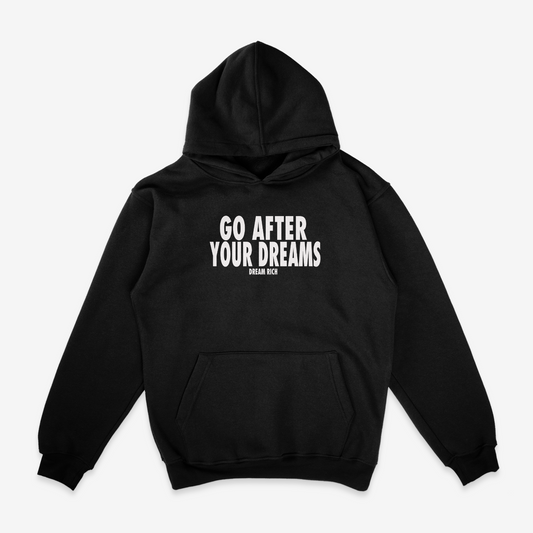 GO AFTER YOUR DREAMS Hoodie – Motivational and Faith-Inspired