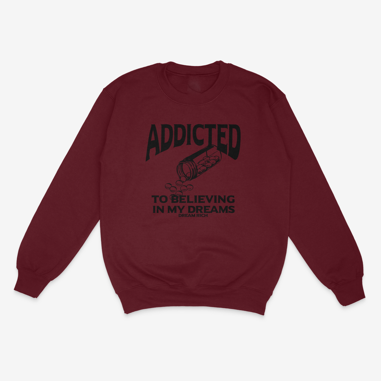 ADDICTED TO BELIEVING IN MY DREAMS Sweatshirt – Inspirational and Motivational Apparel ( MARRON)