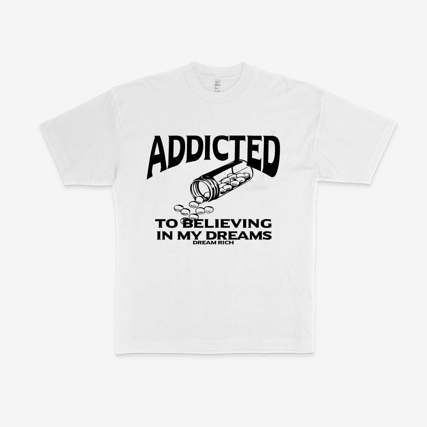 ADDICTED TO BELIEVING IN MY DREAMS Tee – Inspirational and Motivational